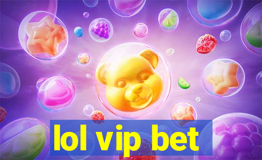 lol vip bet